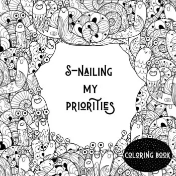S-nailing my priorities
