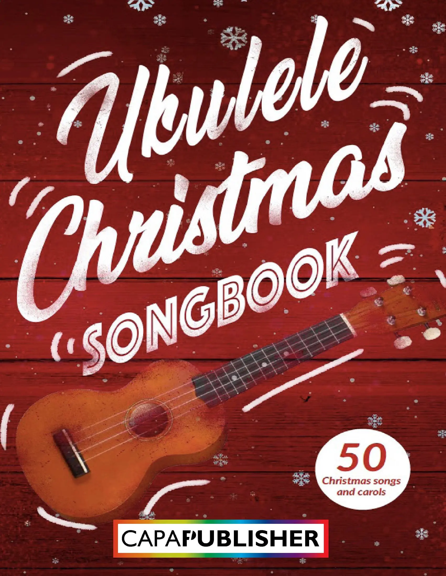 Ukulele Christmas Songbook - Vocal melody & Chords