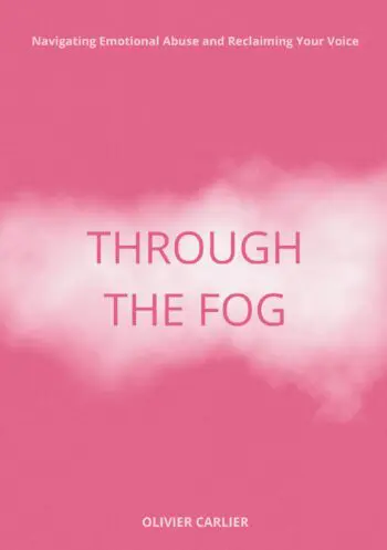 Through The Fog: Navigating Emotional Abuse and Reclaiming Your Voice