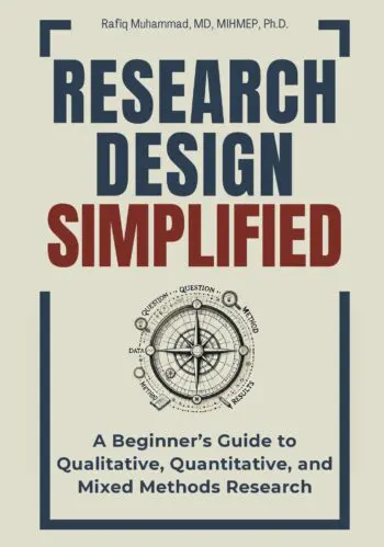 Research Design Simplified: A Beginner's Guide to Qualitative, Quantitative, and Mixed Methods Research