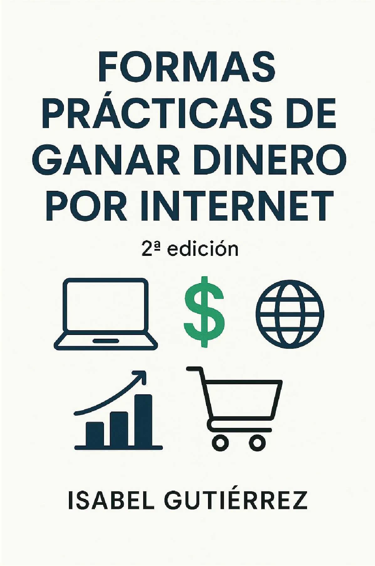 Formas Prácticas de Ganar Dinero por Internet