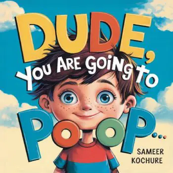 Dude, you are going to poop...