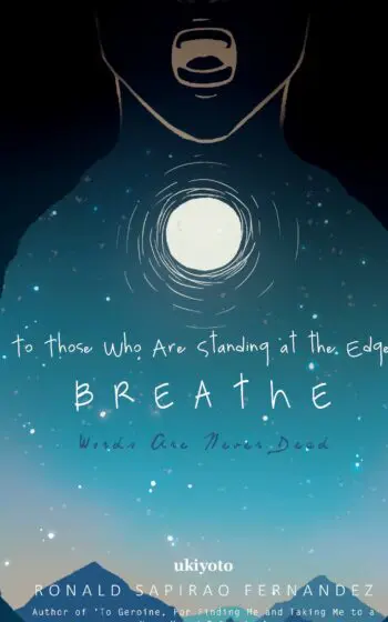 To Those Who Are Standing At The Edge, Breathe