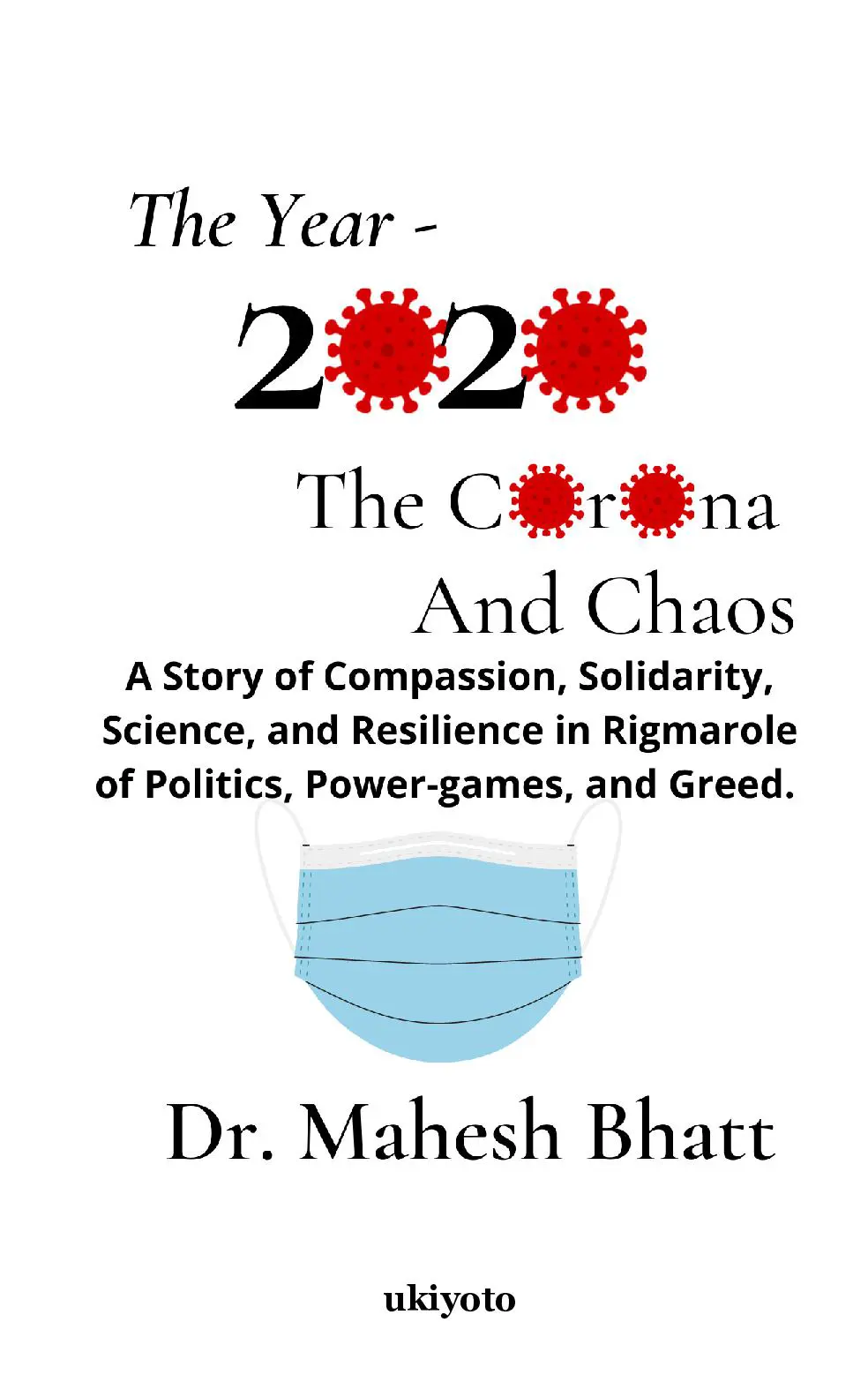 The Year 2020: The Corona and Chaos