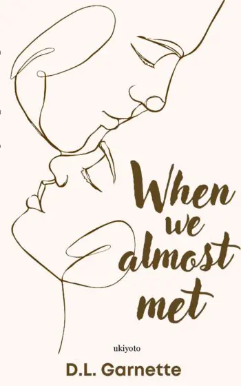 When We Almost Met