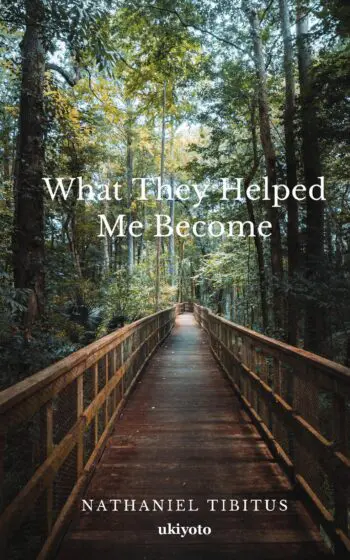 What They Helped Me Become