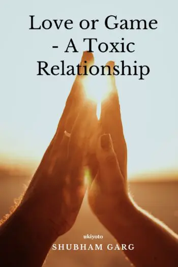 Love OR Game - A Toxic Relationship