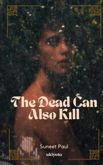 The Dead Can Also Kill