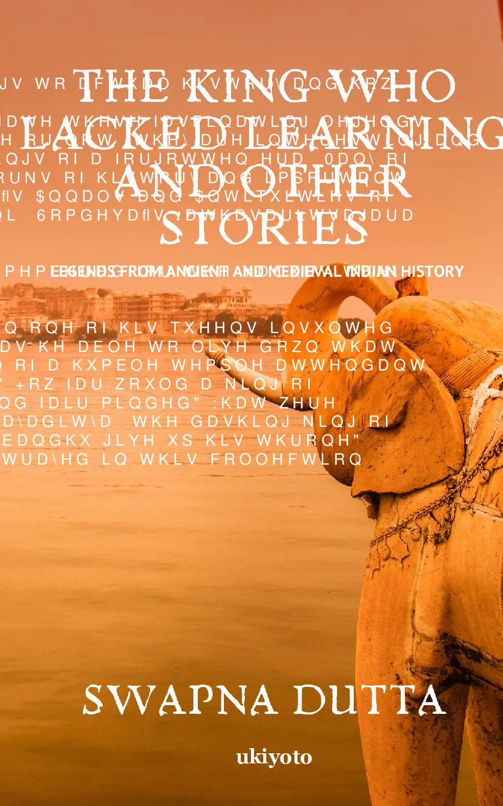 The King who Lacked Learning and Other Stories