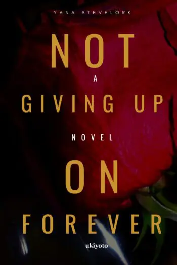 Not Giving Up On Forever