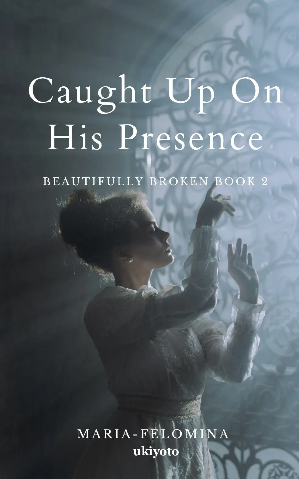 Caught Up On His Presence