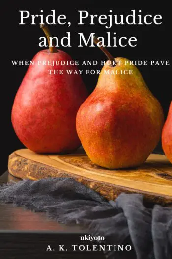 Pride, Prejudice, And Malice