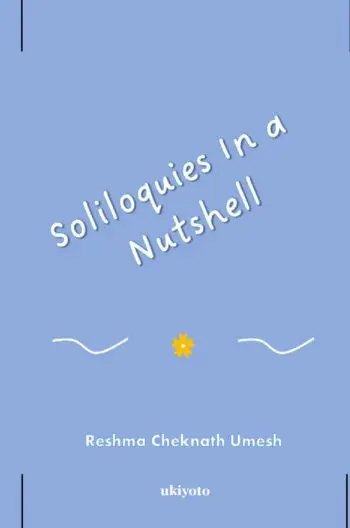 Soliloquies In a Nutshell