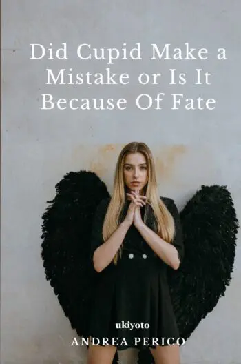 Did Cupid Made a Mistake or is it Because of Fate