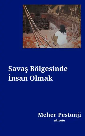 Savaş Bölgesinde İnsan Olmak
