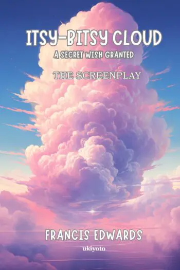 Itsy Bitsy Cloud The Screenplay
