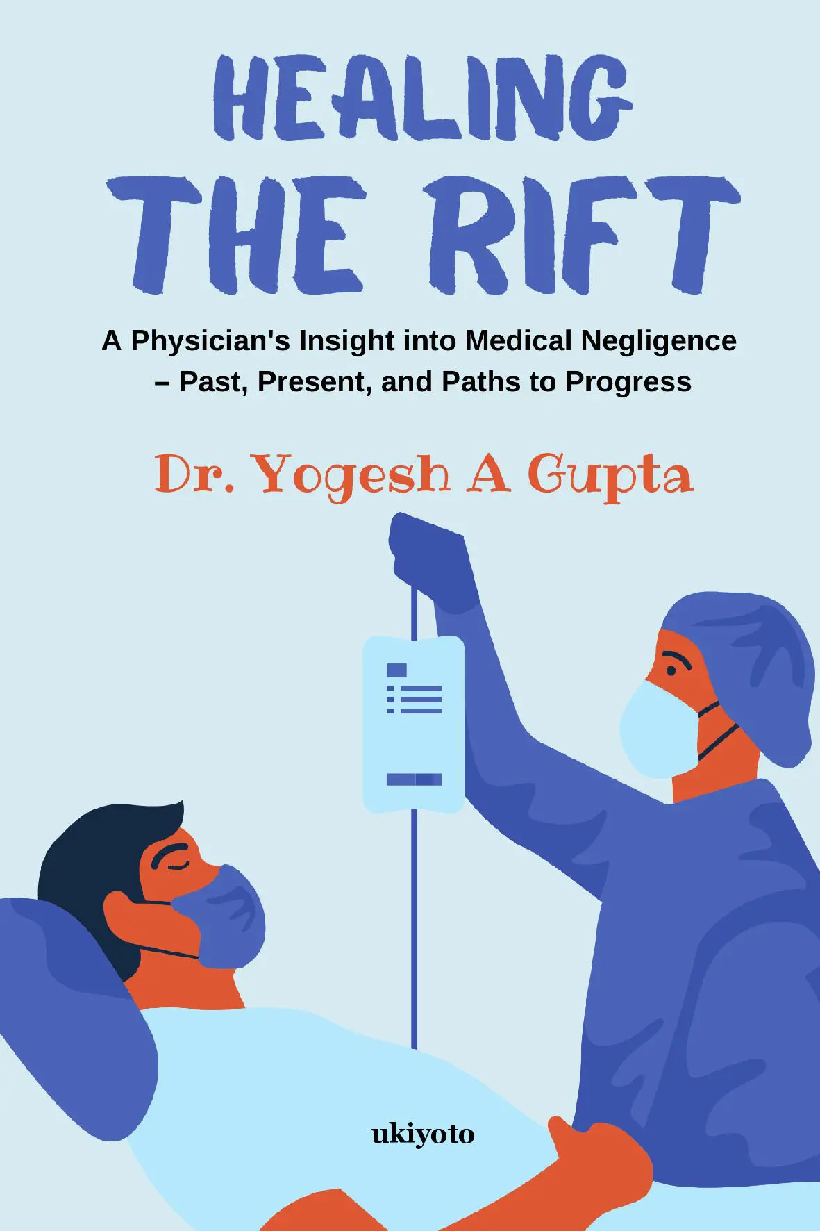 Healing the Rift A Physician's Insight into Medical Negligence