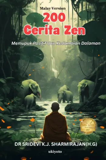 200 Zen Stories: Cultivating Positivity and Inner Peace Malay Version