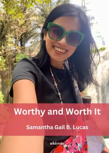 Worthy and Worth It