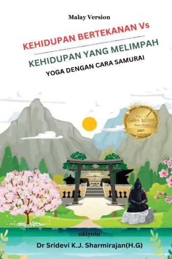 Stressful Life Vs Abundant Life:Yoga in a Samurai Way Malay Version