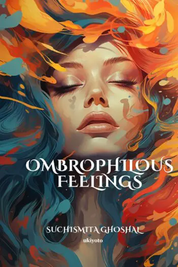 Ombrophilous Feelings