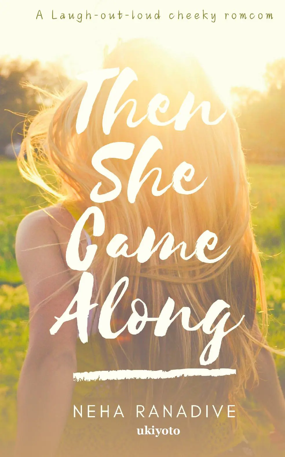 Then She Came Along