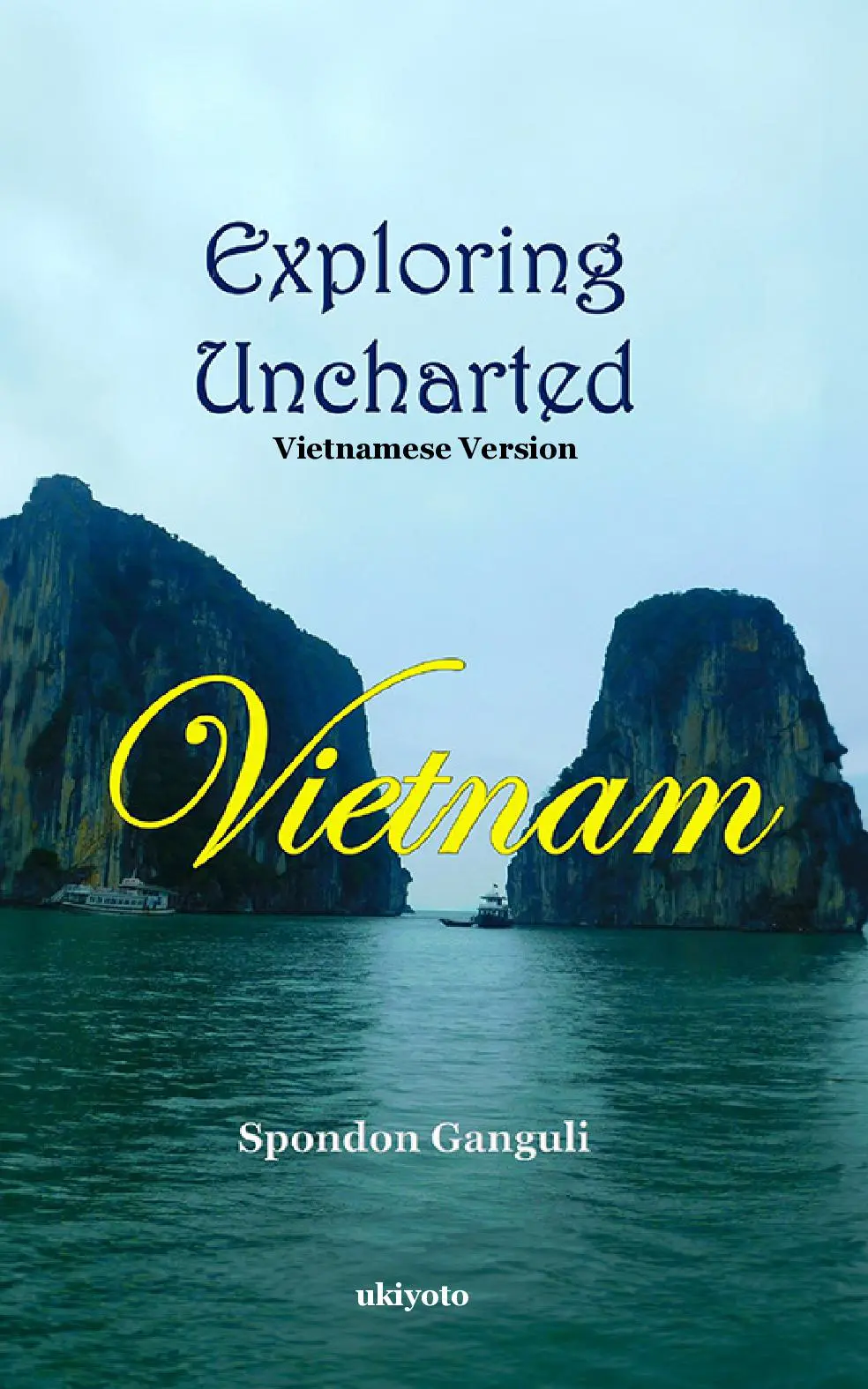 Exploring Uncharted Vietnam Vietnamese Version