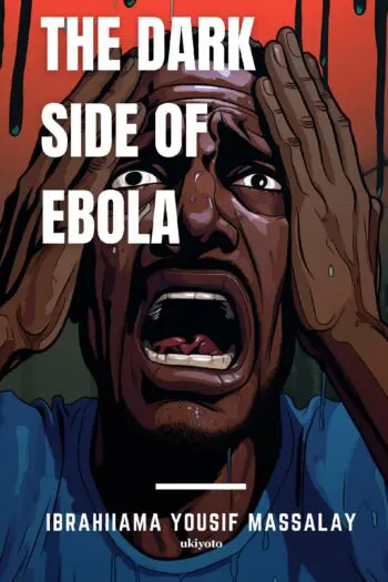 The Dark Side of Ebola