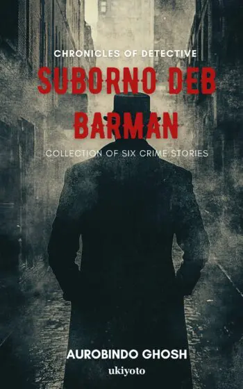 Chronicles of Detective Suborno Deb Barman