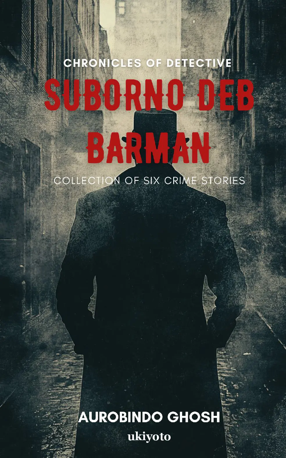 Chronicles of Detective Suborno Deb Barman