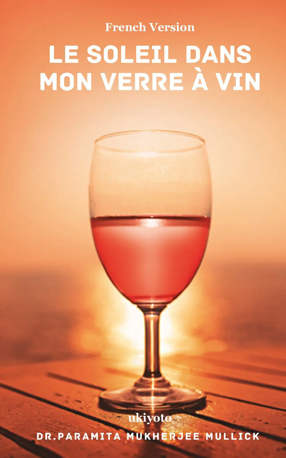 Le soleil dans mon verre à vin