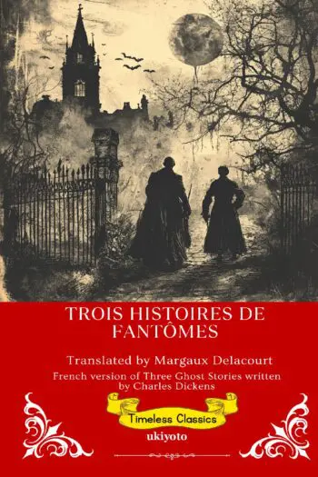 Trois Histoires De Fantômes | French Version of Three Ghost Stories