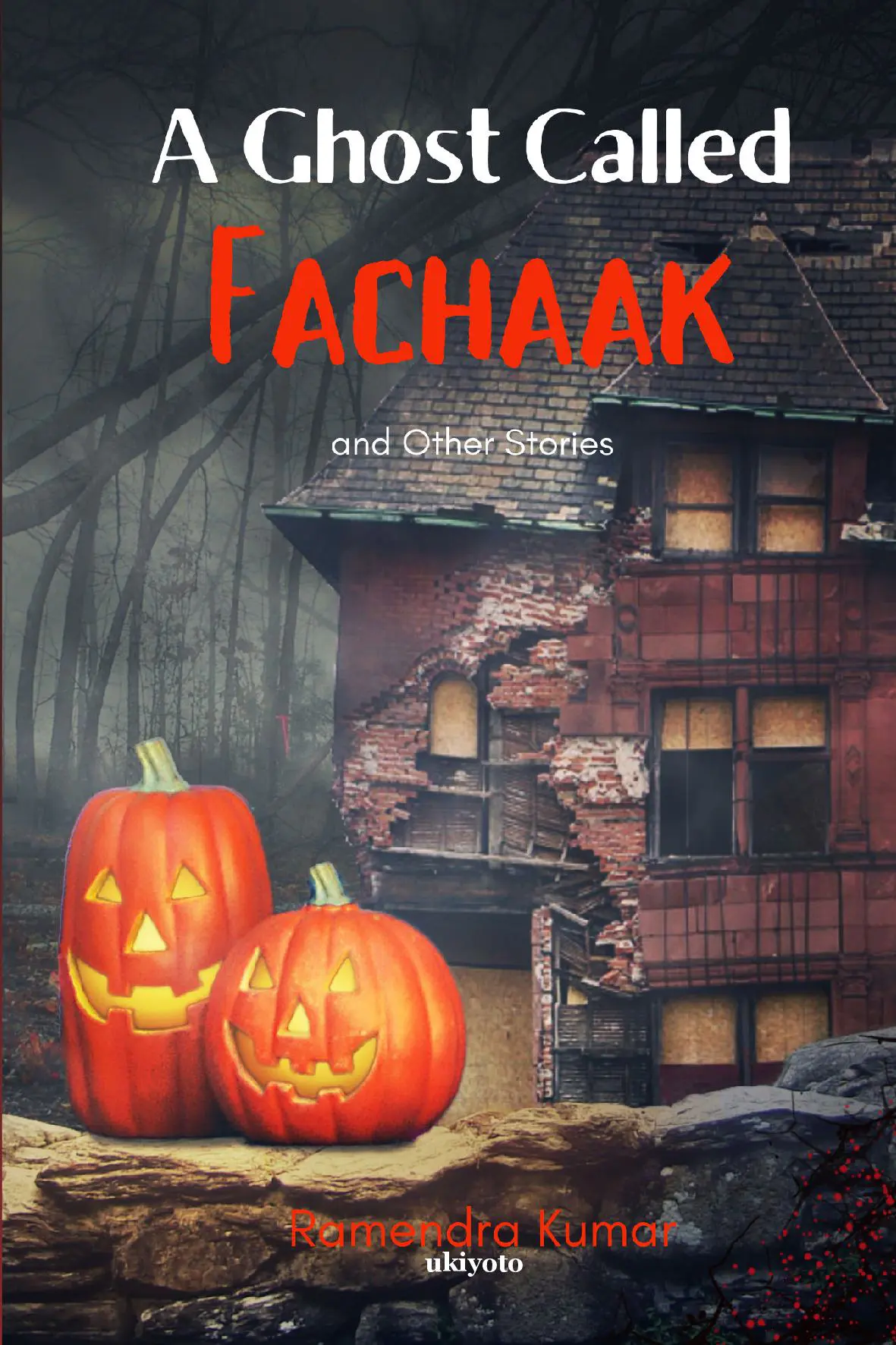 A Ghost Called Fachaak And Other Stories