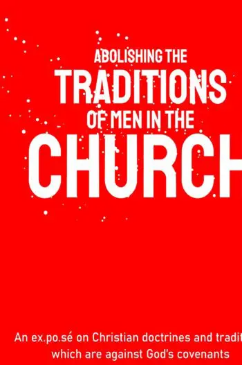 Abolishing the Traditions of Men in the Church