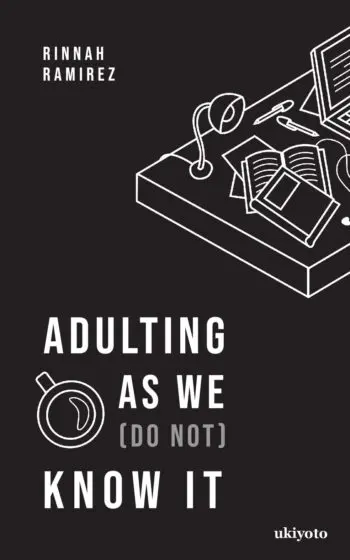 Adulting As We (Do Not) Know It