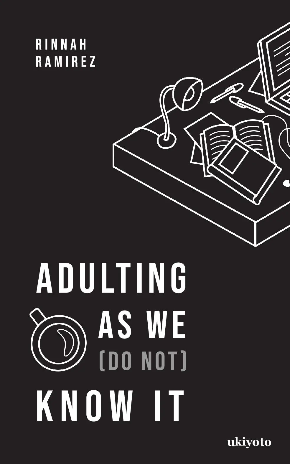 Adulting As We (Do Not) Know It