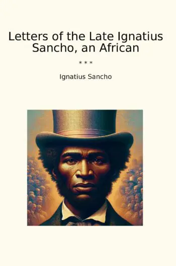 Letters of the Late Ignatius Sancho, an African
