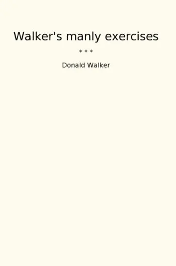 Walker's manly exercises