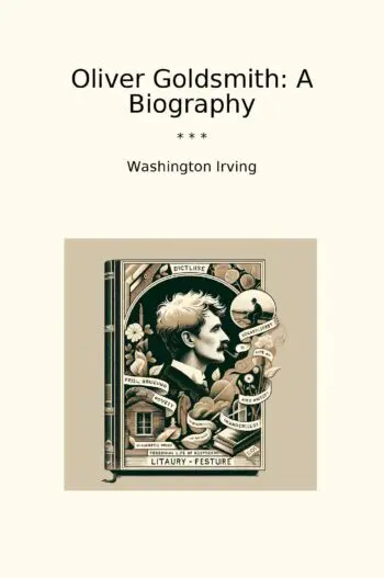 Oliver Goldsmith: A Biography
