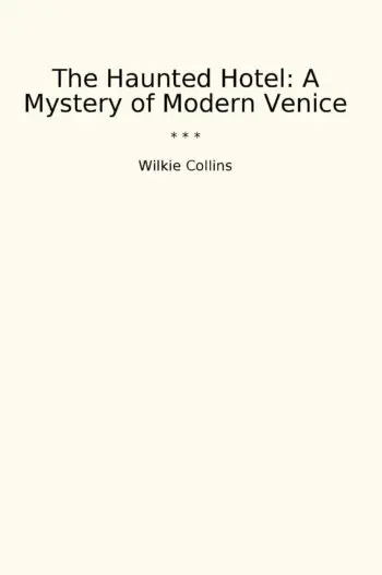 The Haunted Hotel: A Mystery of Modern Venice