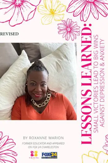Lessons Learned: Small Victories Lead to Big Wins Against Depression & Anxiety