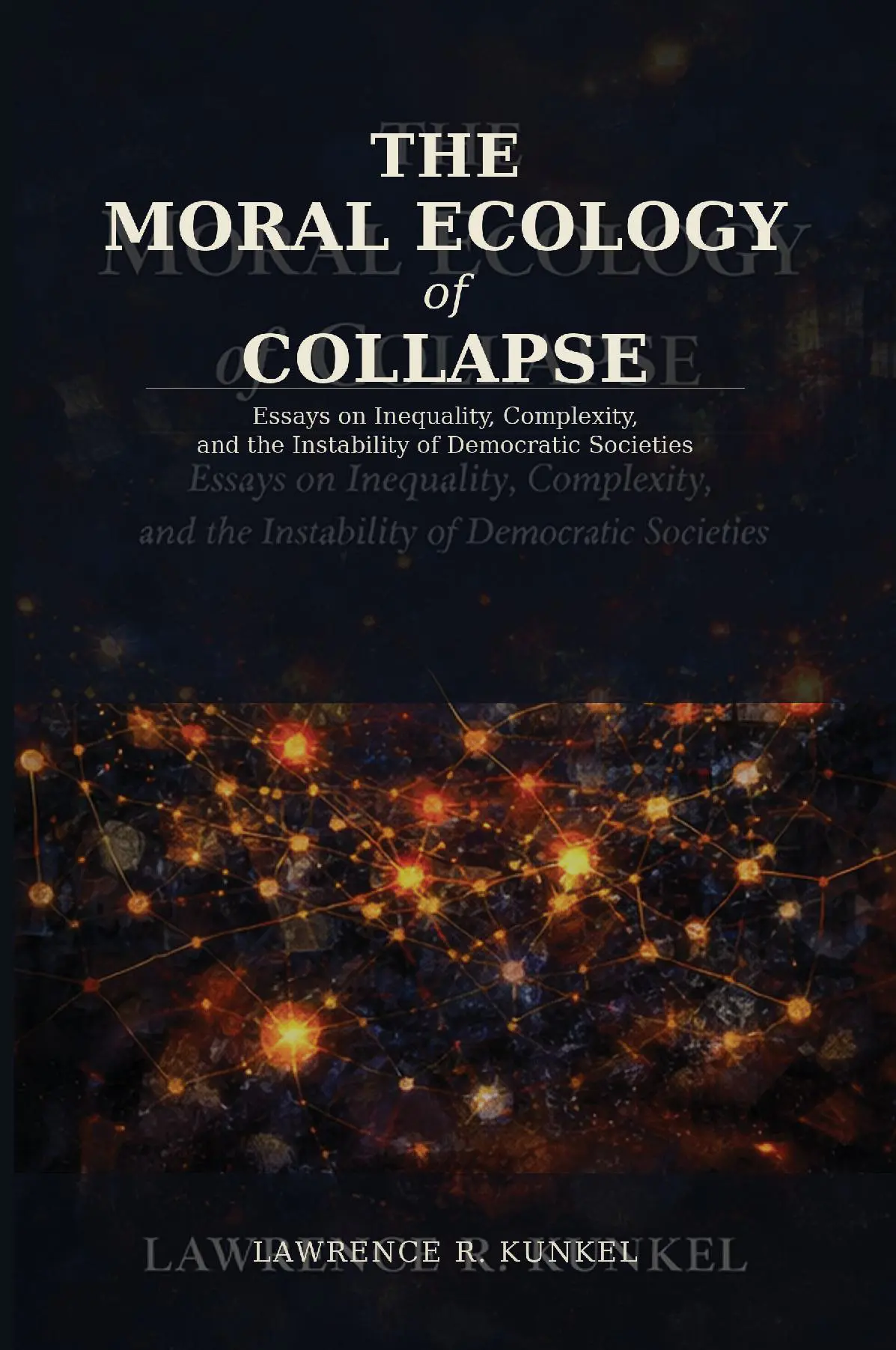 The Moral Ecology of Collapse
