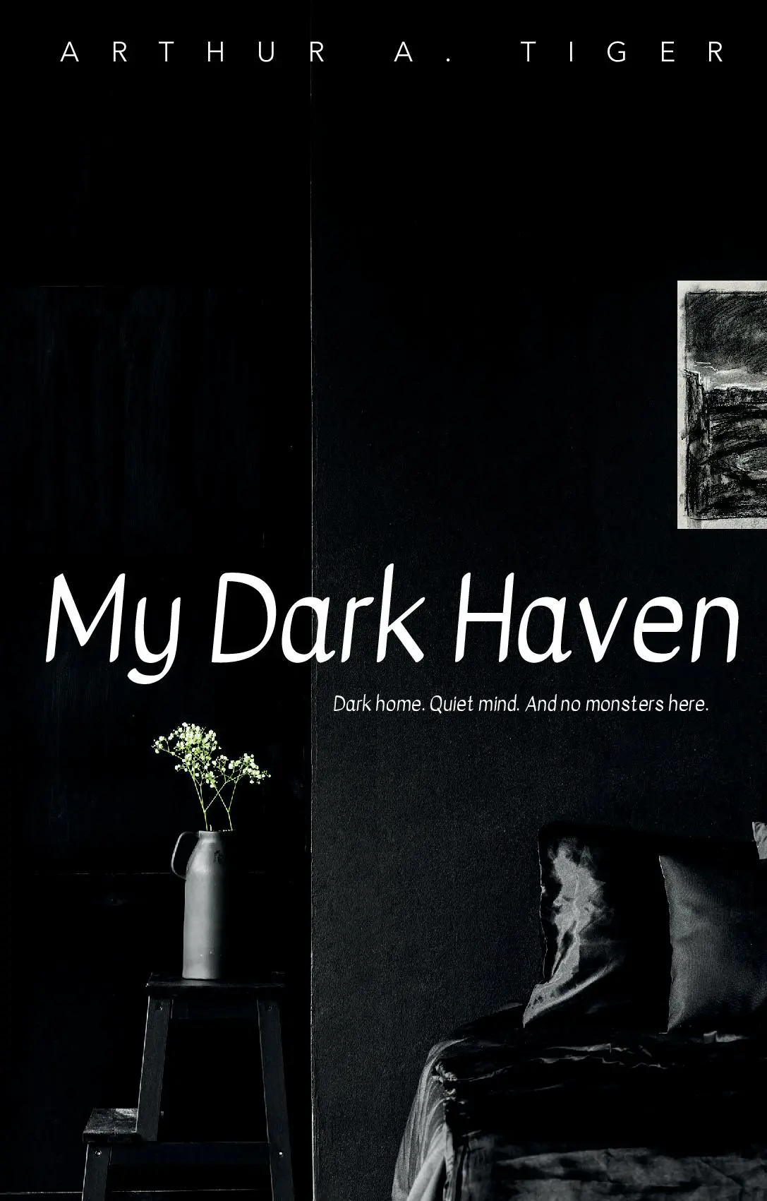 My Dark Haven: Dark home. Quiet mind. And no monsters here.