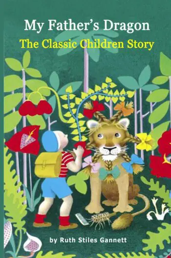 My Father's Dragon: The Classic Children Story (Illustrated)