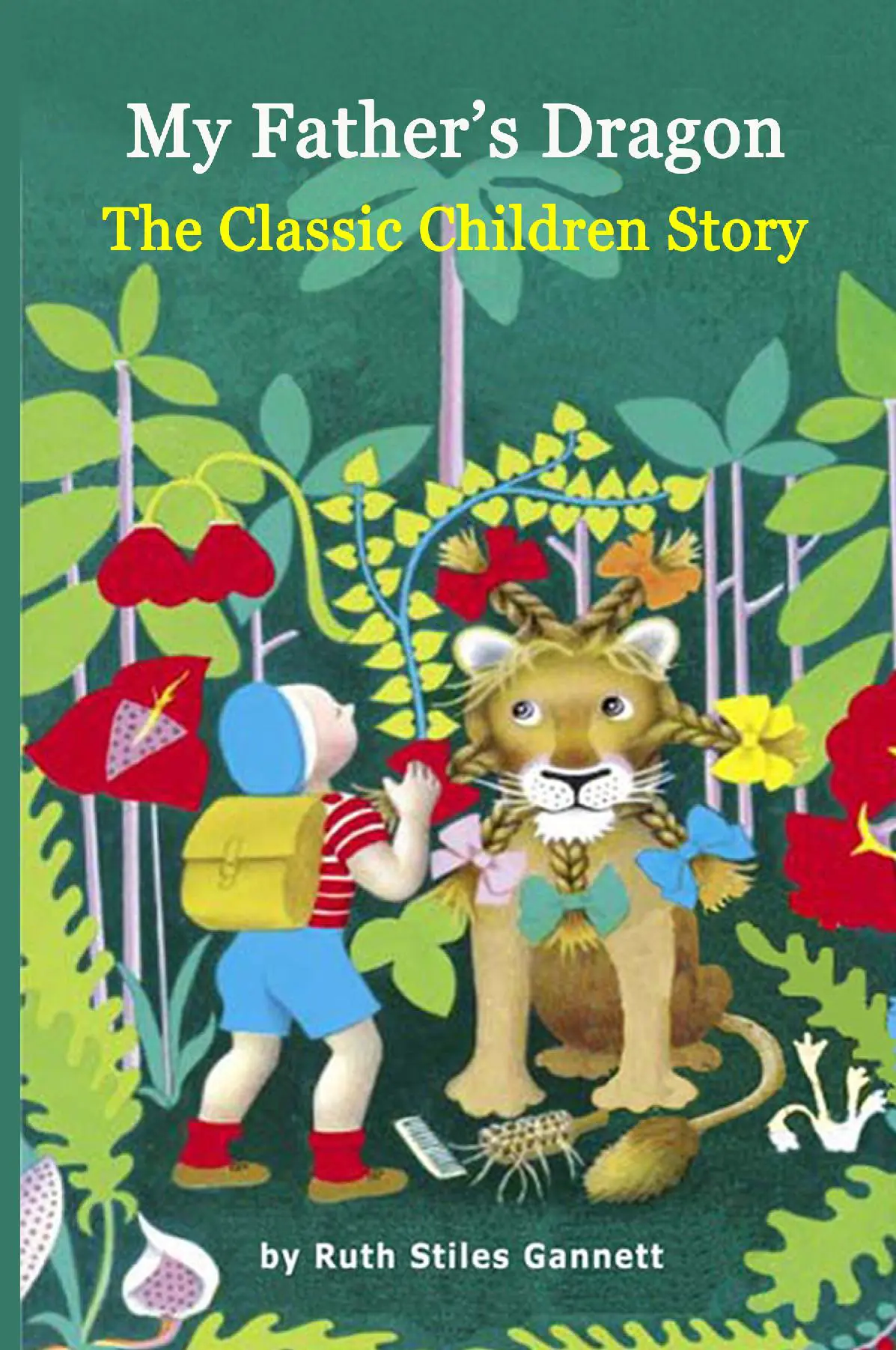 My Father's Dragon: The Classic Children Story (Illustrated)