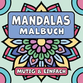 Mandalas Mutig & Einfach Malbuch