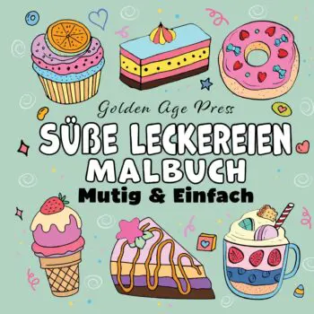 Süße Leckereien Mutig & Einfach Malbuch