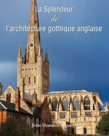 La Splendeur de l’architecture gothique anglaise