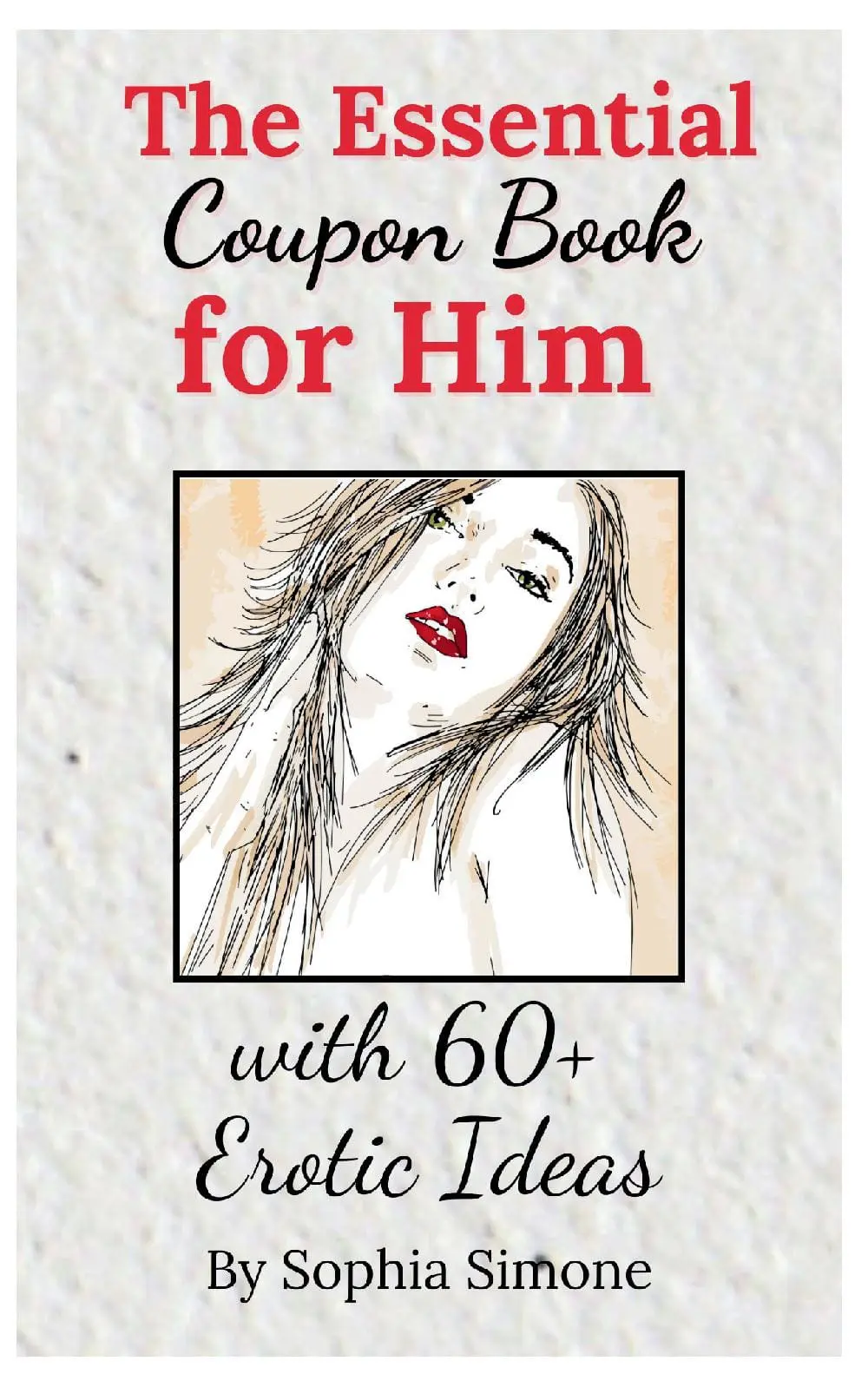 The Essential Coupon Book for Him with 60+ Erotic Ideas