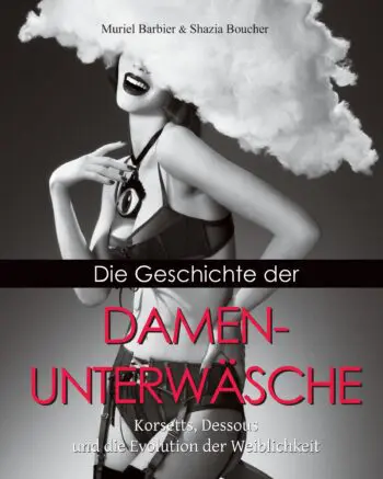 Die Geschichte Der Damenunterwäsche